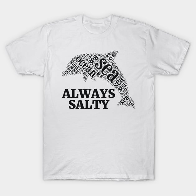 ALWAYS SALTY T-Shirt by RedYolk